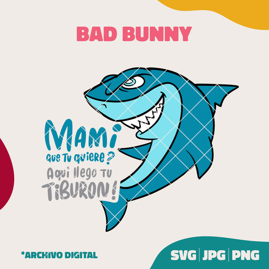 Aquí llego tu tiburon - Bad Bunny (SVG,PNG,JPG)