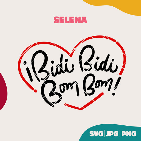 Bidi Bidi Bom Bom - Selena Quintanilla (SVG, JPG, PNG)