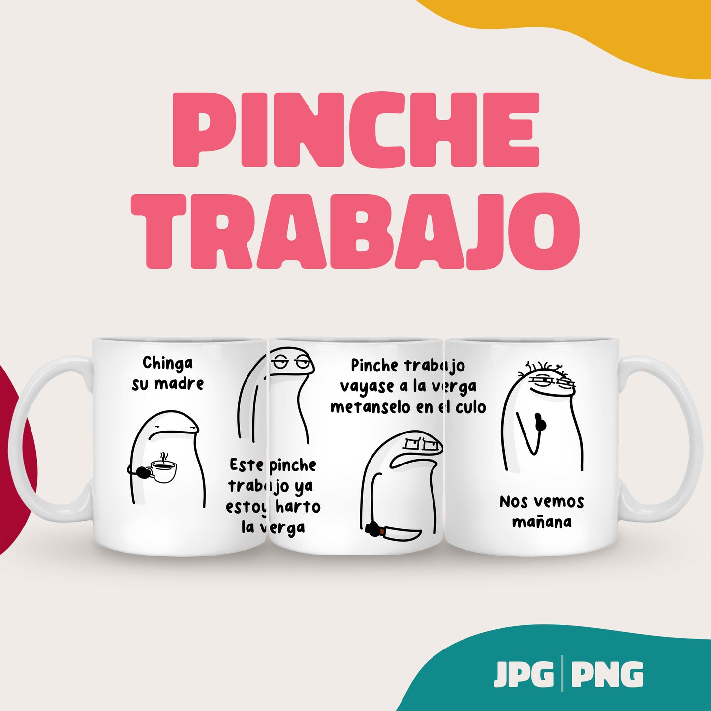 Pinche Trabajo Taza Meme Flork (JPG y PNG)