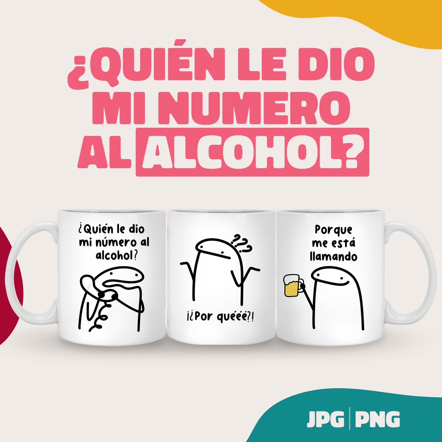 Quien le dio mi numero al alcohol Taza Meme Flork (JPG y PNG)