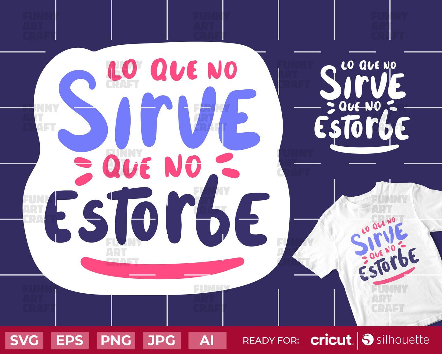 Lo que no sirve que no estorbe SVG Karol G Becky G Mamiii Bichota SVG Cricut Cameo