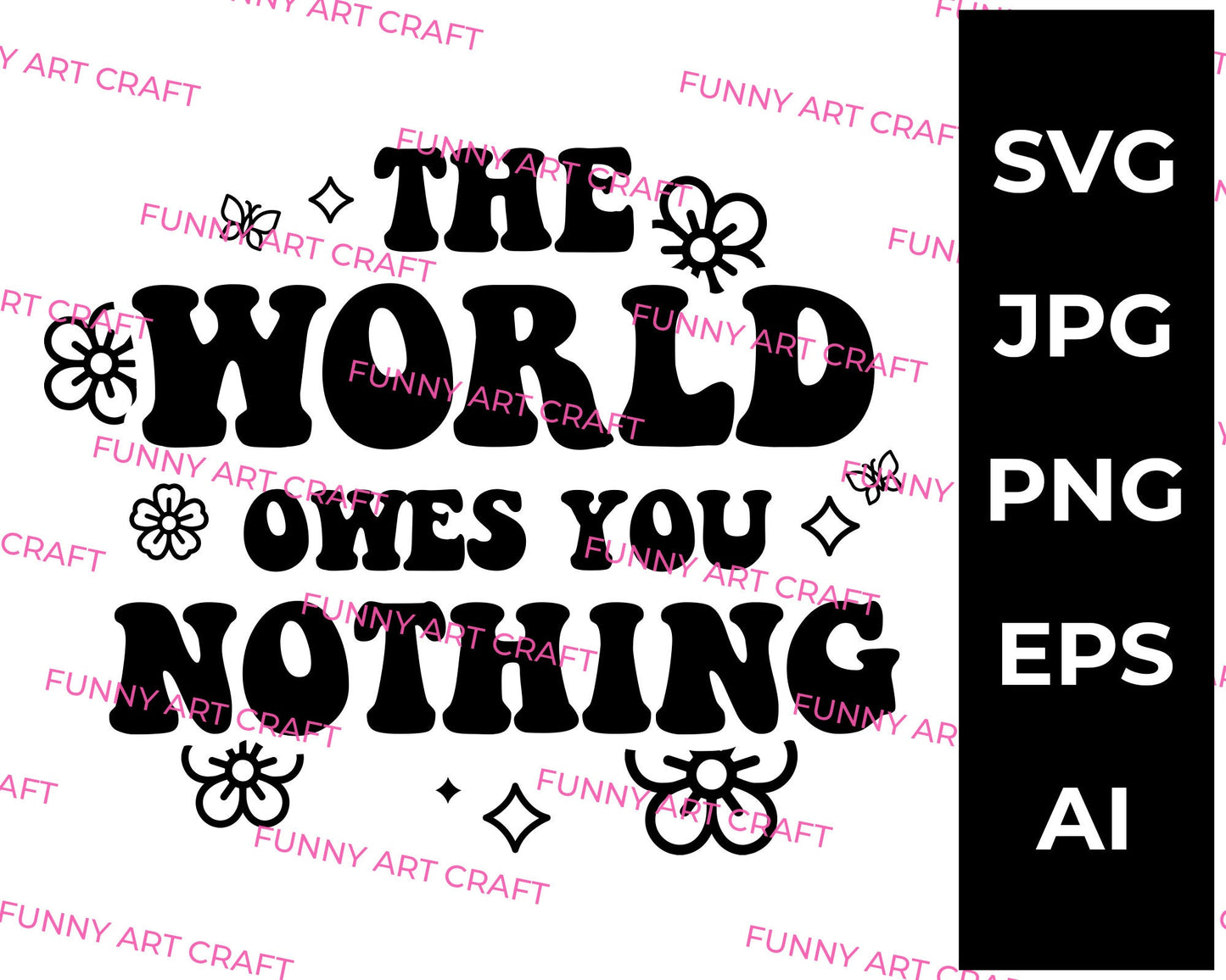 The world owes you nothing SVG for stickers, tshirts Save the planet universe seas animals